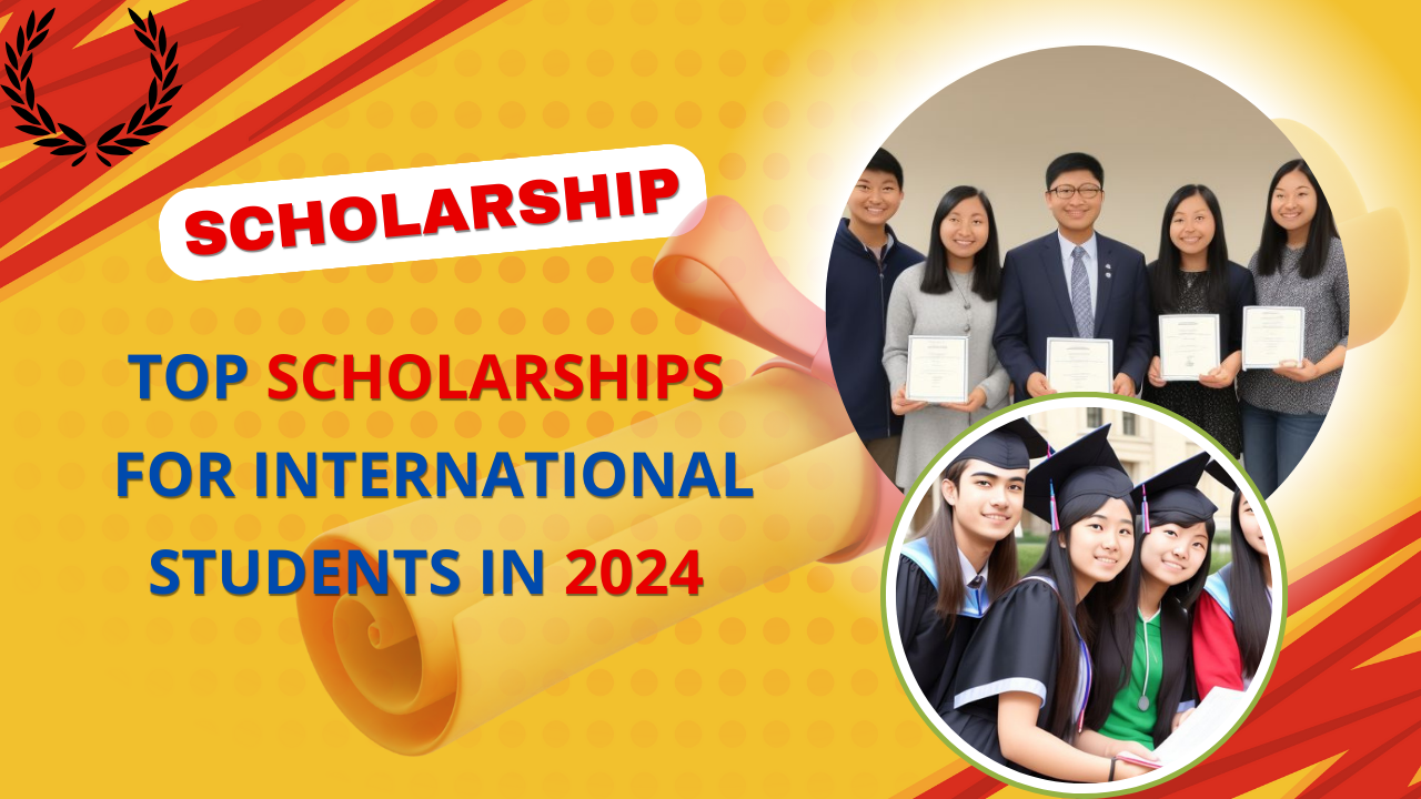 Top Scholarships for International Students in 2024